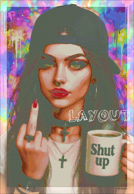 shut up Girl Attitude – Diamond Painting Rebel & Pop Art | Galaxiart