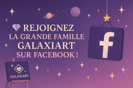 💎 Rejoignez la grande famille Galaxiart sur Facebook