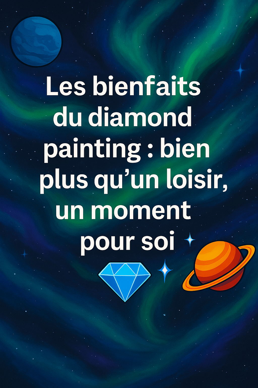 💎 Les bienfaits du diamond painting : bien plus qu’un loisir, un moment pour soi