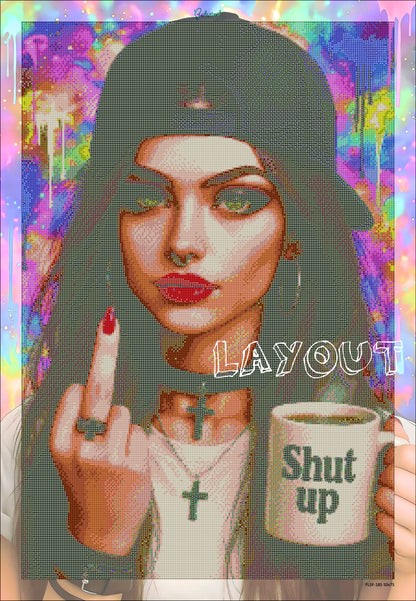 shut up Girl Attitude – Diamond Painting Rebel & Pop Art | Galaxiart